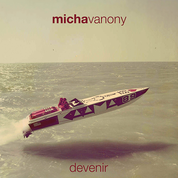 devenir micha vanony